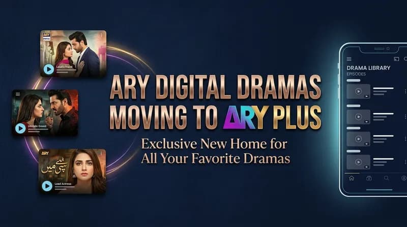 ARY Digital Dramas Are Moving From YouTube to ARY Plus: Where to Watch Now