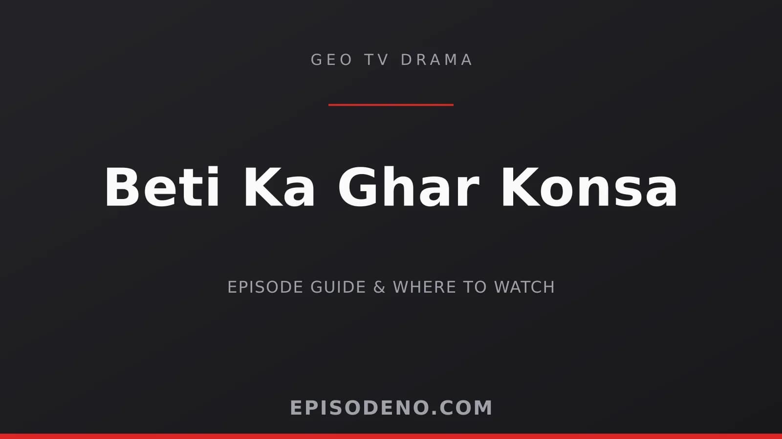 Beti Ka Ghar Konsa Geo Entertainment drama banner