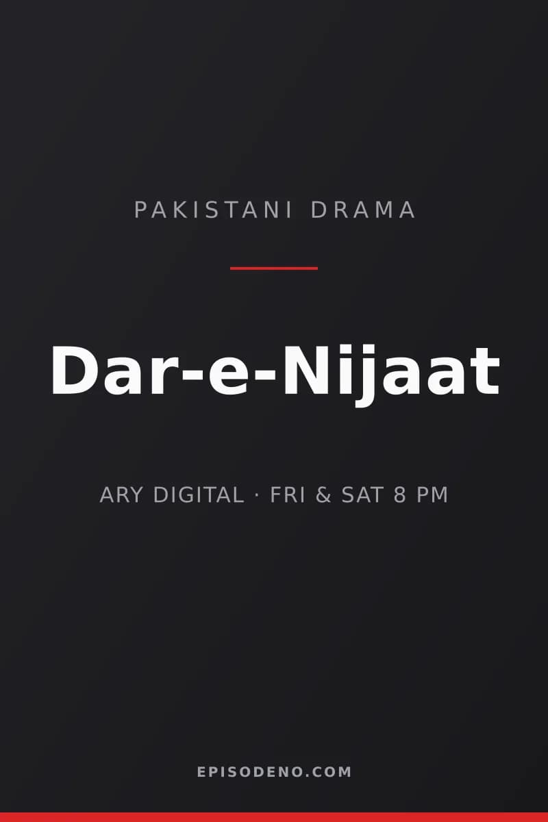 Dar-e-Nijaat Pakistani drama title card — ARY Digital, Friday and Saturday at 8:00 PM