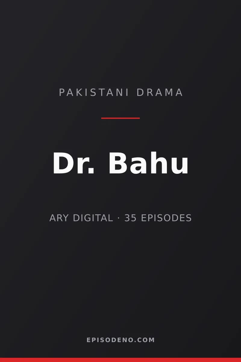 Dr. Bahu Pakistani drama title card — ARY Digital, Friday & Saturday at 08:00 PM PKT