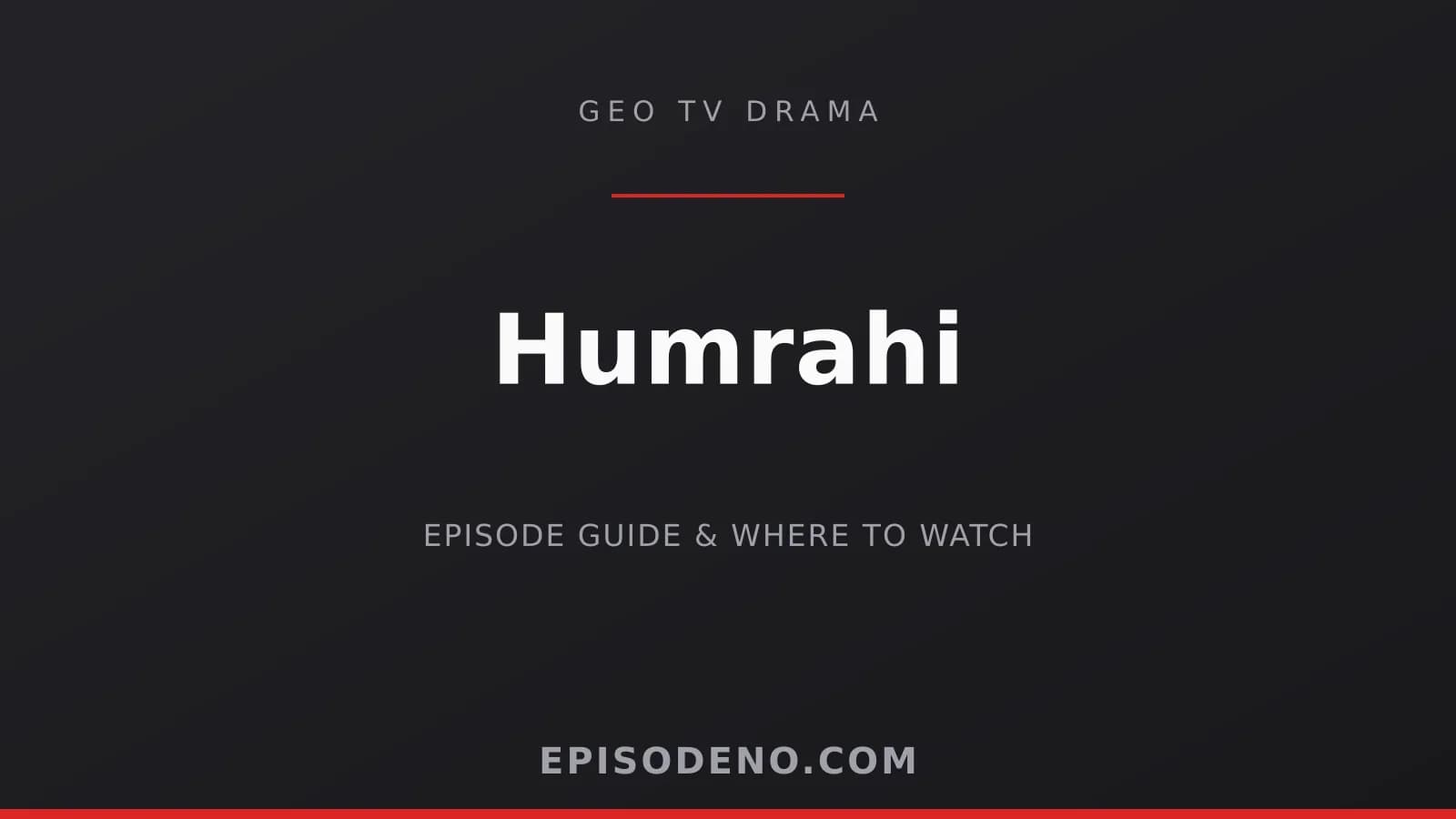 Humrahi Geo Entertainment drama banner — Friday & Saturday at 08:00 PM PKT