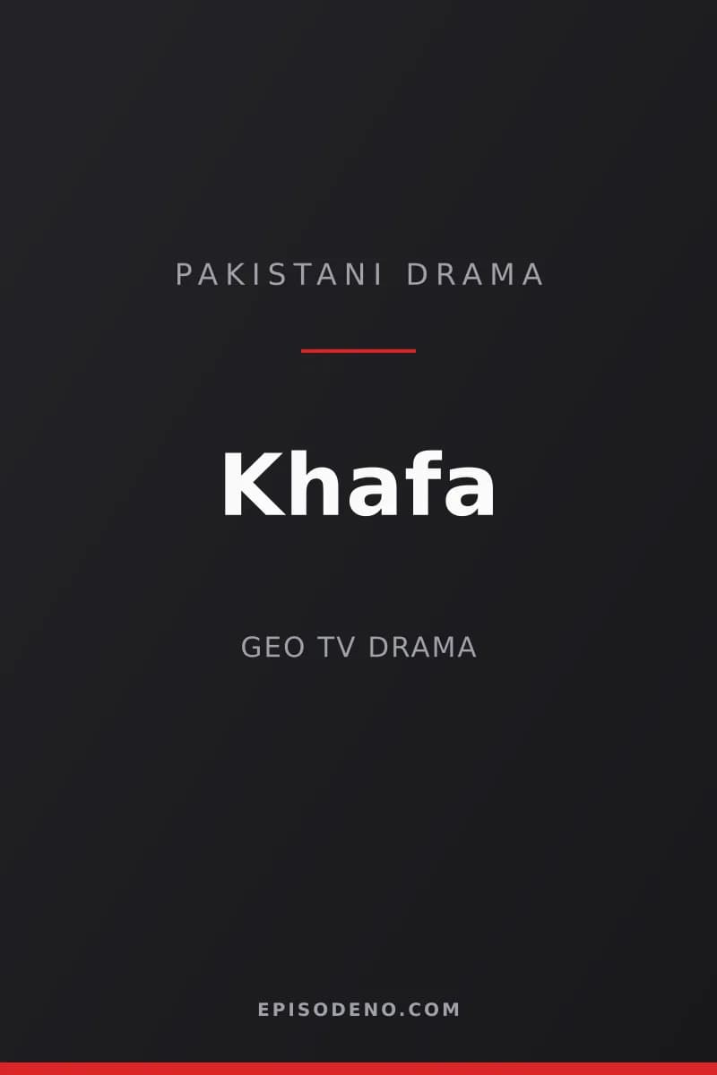Khafa Pakistani drama title card — Geo Entertainment