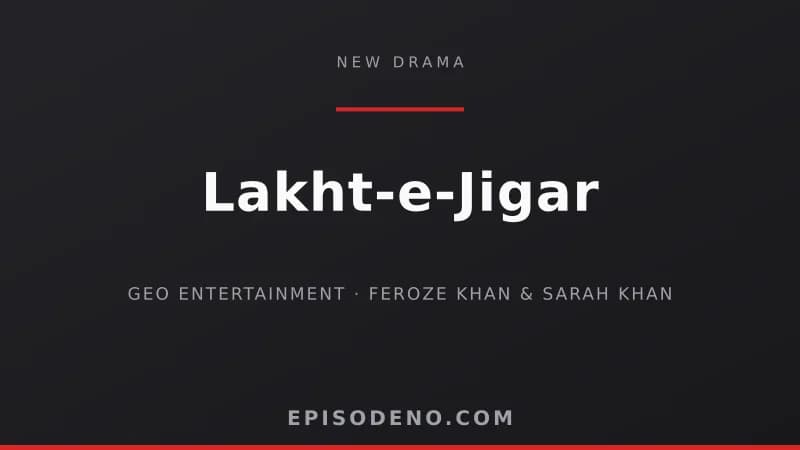 Lakht-e-Jigar Geo Entertainment drama banner