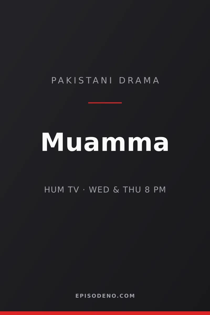 Muamma Pakistani drama title card — HUM TV, Wednesday & Thursday at 08:00 PM PKT