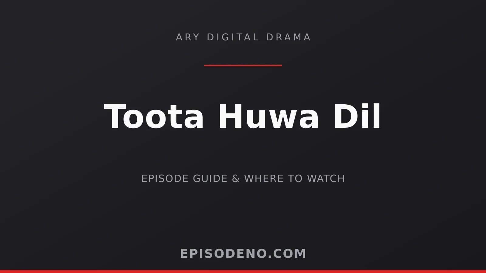 Toota Huwa Dil ARY Digital drama banner — Daily at 07:00 PM PKT