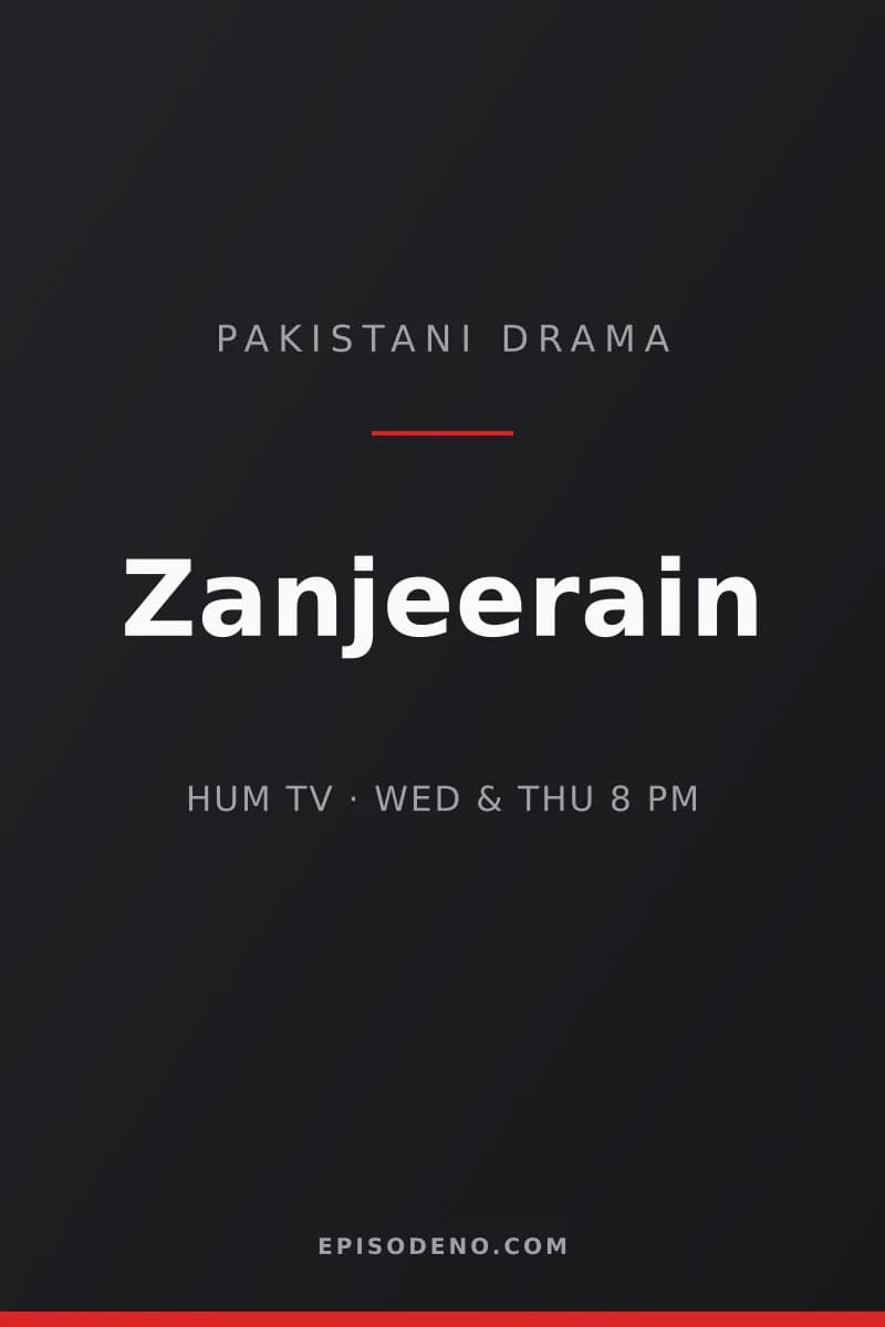 Zanjeerain Pakistani drama title card — HUM TV, Wednesday & Thursday at 08:00 PM PKT
